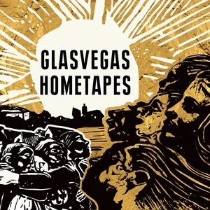 Hometapes - Glasvegas
