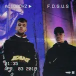F.D.G.U.S. (Raptags 2018) (Single) - AcidBoyz