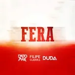 Nghe nhạc Fera (Single) - Dalto Max, Filipe Guerra, Duda