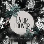 Ca nhạc Há Um Louvor (Let Praises Rise) (Single) - Brenda, Projeto Norte