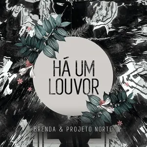 Há Um Louvor (Let Praises Rise) (Single) - Brenda, Projeto Norte