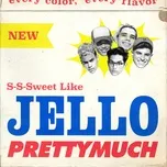 Tải nhạc Jello (Single) - PrettyMuch
