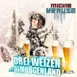 Nghe và tải nhạc hot Drei Weizen Aus Dem Morgenland (Single) trực tuyến miễn phí