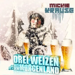 Drei Weizen Aus Dem Morgenland (Single) - Mickie Krause