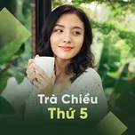 Download nhạc hot Trà Chiều Thứ 5 Mp3 về điện thoại