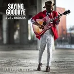 Download nhạc Saying Goodbye (Sst Studio Session) (Single) Mp3 miễn phí về điện thoại