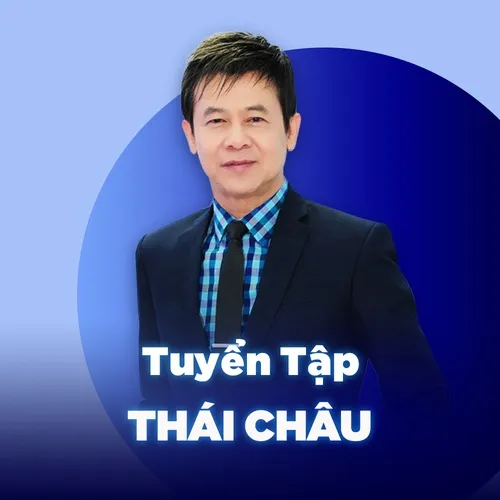 Top Songs: Thái Châu - Thái Châu - tải mp3|lời bài hát - NhacCuaTui