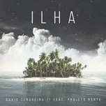 Ilha (Single) - David Cerqueira, Projeto Norte