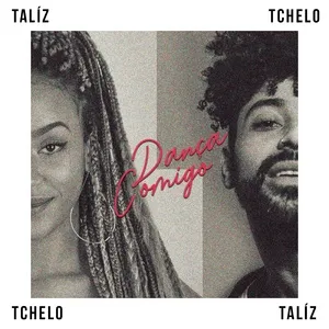 Danca Comigo (Single) - Taliz, Tchelo Gomez