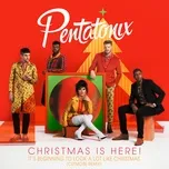 Nghe ca nhạc It's Beginning To Look A Lot Like Christmas (Cutmore Remix) (Single) - Pentatonix