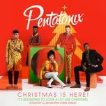 Ca nhạc It's Beginning To Look A Lot Like Christmas (Country Club Martini Crew Remix) (Single) - Pentatonix
