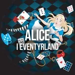 Ca nhạc Alice I Eventyrland - Per Sille
