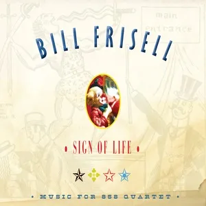 Sign Of Life: Music For 858 Quartet - Bill Frisell