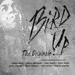 Nghe ca nhạc Bird Up: The Originals - Charlie Parker