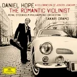 Tải nhạc hay The Romantic Violinist - A Celebration Of Joseph Joachim online
