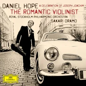 The Romantic Violinist - A Celebration Of Joseph Joachim - Daniel Hope