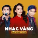 Nghe nhạc Top NHẠC VÀNG Hot Nhất 2018 - V.A