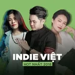 Download nhạc Top INDIE VIỆT Hot Nhất 2018 Mp3 hay nhất
