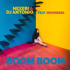 Boom Boom (Single) - Nexeri, DJ Antonio, Moonessa
