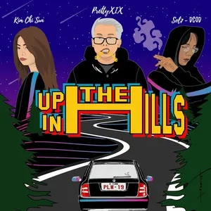 Up In The Hills (Single) - prettyXIX, Kim Chi Sun, Sol7