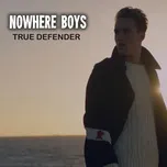 True Defender (Music From 'Nowhere Boys’) (Single) - Cornel Wilczek