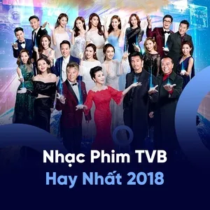 Tuyển Tập Nhạc Phim TVB Hay Nhất 2018 - V.A