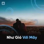 Ca nhạc Như Gió Với Mây - V.A