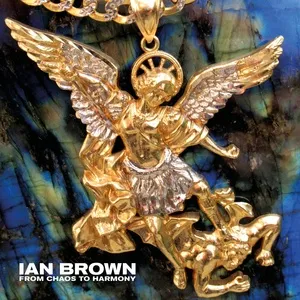 From Chaos To Harmony (Single) - Ian Brown