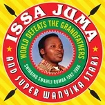Nghe nhạc World Defeats The Grandfathers - Issa Juma, Super Wanyika Stars