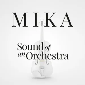 Sound Of An Orchestra (Single) - Mika
