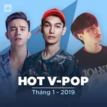 Tải nhạc hot Nhạc Việt Hot Tháng 01/2019 Mp3 trực tuyến