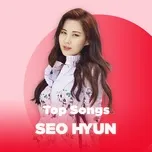 Những Bài Hát Hay Nhất Của Seo Hyun (SNSD) - Seo Hyun