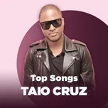 Ca nhạc Những Bài Hát Hay Nhất Của Taio Cruz - Taio Cruz