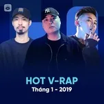 Nghe và tải nhạc hay Nhạc V-Rap Hot Tháng 01/2019 miễn phí về máy