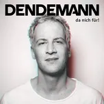 Nghe nhạc Wo Ich Wech Bin (Single) - Dendemann