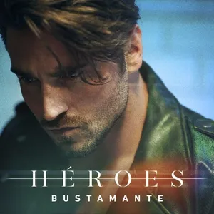 Heroes (Single) - Bustamante