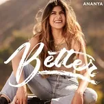 Nghe nhạc Better (Single) - Ananya Birla