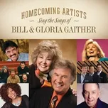 Homecoming Artists Sing The Songs Of Bill & Gloria Gaither - V.A