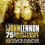 Ca nhạc Imagine: John Lennon 75th Birthday Concert (Live) - V.A