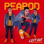 Nghe nhạc Left Out (Single) - Peabod, Chad Mattson
