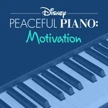 Nghe và tải nhạc Mp3 Disney Peaceful Piano: Motivation trực tuyến