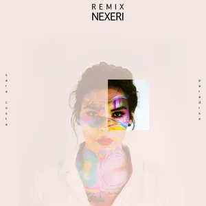Paradise (Nexeri Remix) (Single) - Sara Costa, Coco Bans