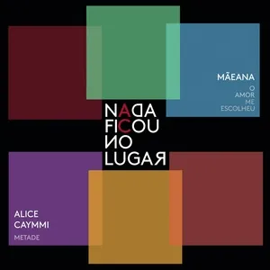 Metade / O Amor Me Escolheu (Single) - Adriana Calcanhotto, Alice Caymmi, Maeana