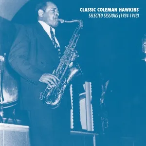 Selected Sessions (1934-1943) - Coleman Hawkins