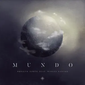 Mundo (Single) - Projeto Norte, Weslei Santos