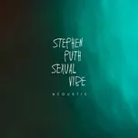 Tải nhạc Sexual Vibe (Acoustic) (Single) - Stephen Puth