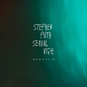 Sexual Vibe (Acoustic) (Single) - Stephen Puth