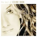 Tải nhạc Zing The Very Best Of Celine Dion về máy