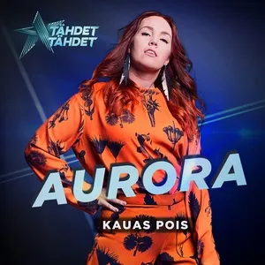 Kauas Pois (Tahdet, Tahdet Kausi 5) (Single) - Aurora