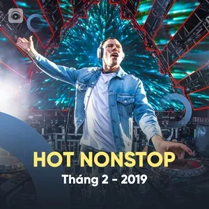 Nhạc Nonstop Hot Tháng 02/2019 - DJ